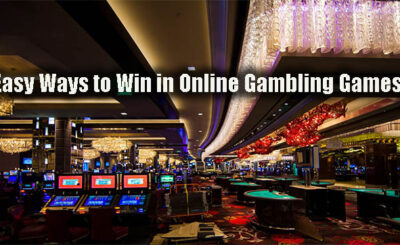 Easy Ways to Win in Online Gambling Games